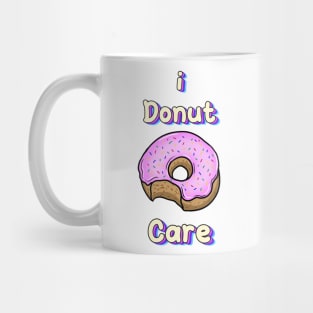 I Donut Care Mug